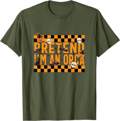 Pretend I"m An Orca Costume Funny Lazy Halloween Party Spook T-Shirt